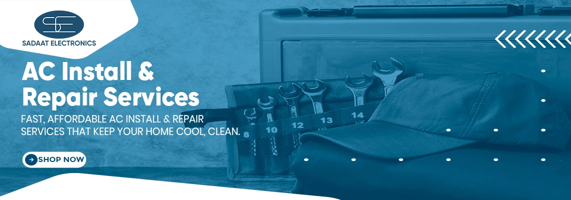 Sadaat AC Install & Repair Services Sadaat AC Install & Repair Services